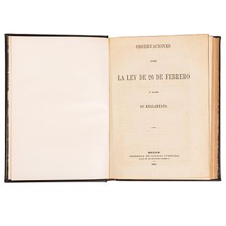 Observaciones Sobre la Ley de 26 de Febrero / Recopilación Oficial Completa y Correcta de Leyes. México: 1865. Dos obras en un volumen.