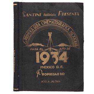 Santini Publicista Presenta. La Primera Guía Cinematográfica Mexicana para el año de 1934. México, D. F., marzo de 1934....