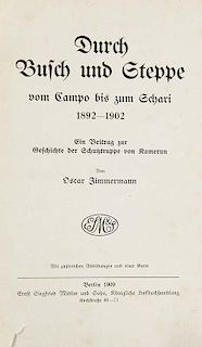 Zimmermann, OscarDurch Busch und Steppe vom Campo bis Schari 1892-1902. Ein Beitrag zur Geschichte der Schutztruppe von Kame