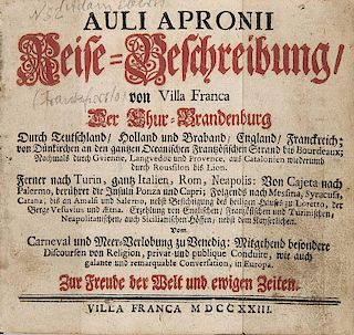Apronius, Aulus (d. i. Adam Ebert)
Reise-Beschreibung, von Villa Franca der Chur Brandenburg durch Teutschland, Holland und B