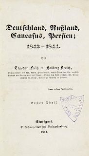 (Hallberg-Broich, Theodor v.)Deutschland, Rußland, Caucasus, Persien. 1842-1844. 2 in 1 Band. Stuttgart, Schweizerbart, 184