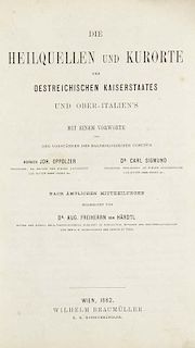 Haerdtl, AugustDie Heilquellen und Kurorte des Oestreichischen Kaiserstaates und Ober-Italiens. Wien, Braumueller, 1862. IV,