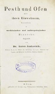 Jankovich, AntonPesth und Ofen mit ihren Einwohnern, besonders in medicinischer und anthropologischer Hinsicht dargestellt.