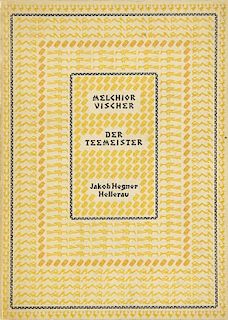 Vischer, MelchiorDer Teemeister. (Roman). Hellerau, Hegner, 1922. 6 Bl., 91 S., 8 Bl. Illustr. OKarton