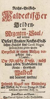 Klettenberg, Friedrich August von
Reichs-Graeflich-Waldeckischer Helden- und Regenten-Saal. Mit 5 mehrf. gef.genealogischen T