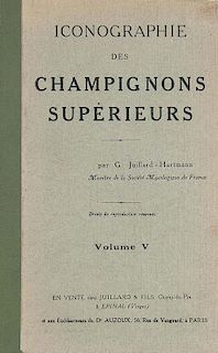 Juillard-Hartmann, G
Mykologie. - Iconographie des Champignons supérieurs. 5 Bde. Mit 250 farbigen Tafeln. Epinal/Paris, Jui