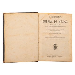 Pruneda, Pedro. Historia de la Guerra de Méjico, desde 1861 a 1867. Madrid: 1867. Ilustrado con 31 litografía y un mapa.