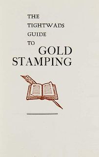 The tightwads guide to gold stamping. Private Press of Indiana Kid 1972. 22 S., 2 Bll. Hlwd. mit Goldpraegung.