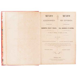 Castro, Casimiro. México y sus Alrededores. México: Establecimiento Litográfico de Decaen, 1864. 42 láminas a color.