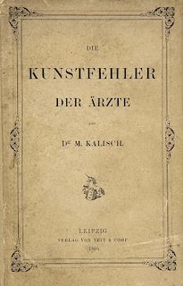 Kalisch, M(auritius)Die Kunstfehler der AErzte. Leipzig, Veit & Comp., 1860. XXXII, 315 S., 2 Bll. 8°. Pp. unter Verwendung