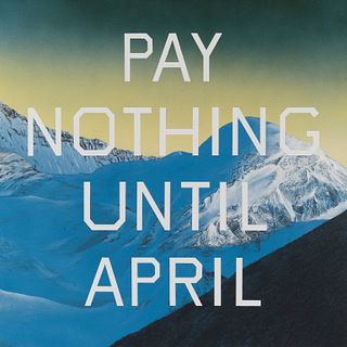 Ed Ruscha "Pay Nothing Until April, 2003" Offset Lithograph