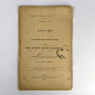 [QUEENSLAND, MINING] Robert L. Jack: Report to the Honourable the Minister for Mines on the Bowen River Coalfield