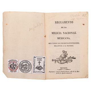 Supremo Poder Ejecutivo. Reglamento de la Milicia Nacional Mexicana con Todos los Decretos Posteriores. México, 1823. Primera edición.