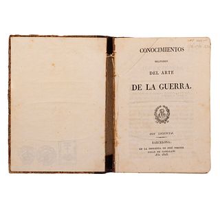 Barbaza, Juan. Conocimientos Militares del Arte de la Guerra. Barcelona: Imprenta de José Torner, 1828.  1 lámina y 4 tablas pelegadas.