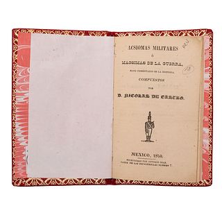 Casero, Nicolás de. Acsiomas Militares o Macsimas de la Guerra, cuyo comentario es la historia. México, 1840.