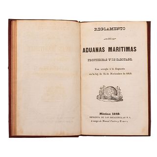 Elorriaga, Francisco. Reglamento de Aduanas Marítimas Fronterizas y de Cabotage. México: 1849.