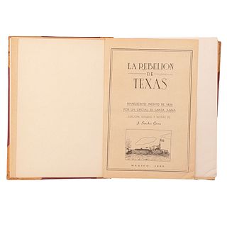 Sánchez Garza, Jesús - Peña, José Enrique de la. La Rebelión de Texas, Manuscrito Inédito de 1836. México, 1955. 1era. edición.