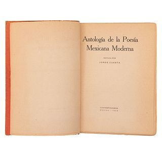 Cuesta, Jorge. Antología de la Poesía Mexicana Moderna. México: Contemporáneos, 1928. Primera edición. Edición de 2,000 ejemplares.