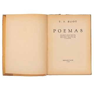 Eliot, T. S. Poemas. México: Editorial Taller, 1940.  4o. marquilla, 47 p. Edición de 250 ejemplares. Encuadernado en...