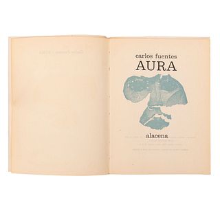Fuentes, Carlos. Aura. México: Ediciones ERA, 1962. Colección Alacena. Primera edición. Seis láminas.