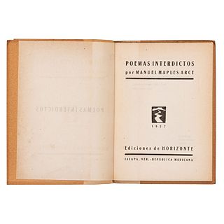 Maples Arce, Manuel. Poemas Interdictos. Jalapa Veracruz, México: Ediciones de Horizonte, 1927.