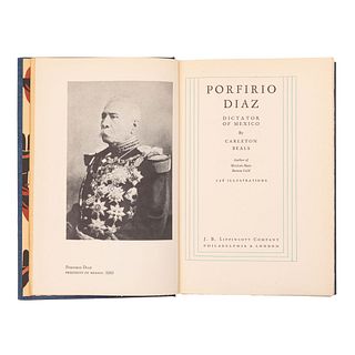 Beals, Carleton. Porfirio Diaz, Dictator of Mexico. Philadelphia & London: J. B. Lippincott Company, 1932. Primera edición.