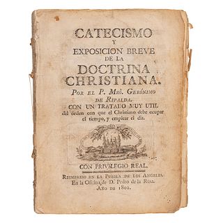 Ripalda, Gerónimo de. Catecismo y Exposición Breve de la Doctrina Christiana. Puebla de los Ángeles: En la Of. de P. de la Rosa, 1802.