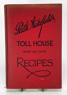 RUTH WAKEFIELD'S TOLL HOUSE TRIED & TRUE RECIPES HC