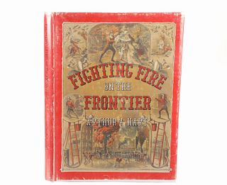 1st Ed Fighting Fire On The Frontier by A. A. Hart