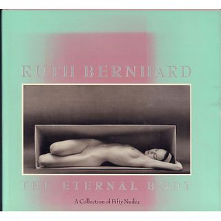 Ruth Bernhard Hardcover Book, The Eternal Body