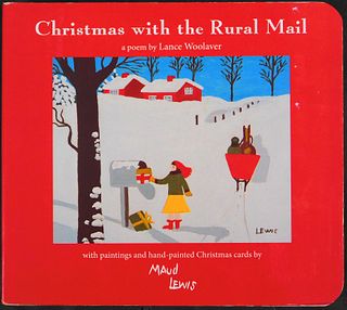 Christmas with the Rural Mail: Poetry by Lance Woolaver with paintings by Maud Lewis