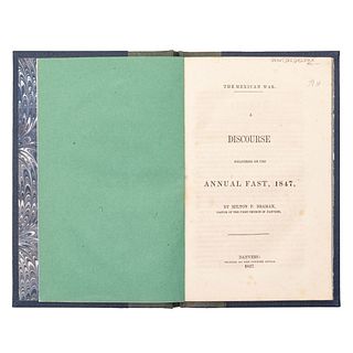 Braman, Milton P. The Mexican War. A Discourse delivered on the Annual Fast, 1847. Danvers, 1847. Primera edición.