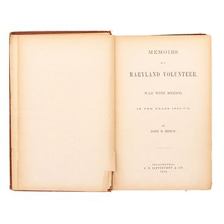 Kenly, John R. Memoirs of a Maryland Volunteer, War With Mexico in the Years 1846-7-8. Philadelphia, 1873. Primera edición.
