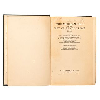 The Mexican Side of the Texan Revolution 1836 by the Chief Mexican Participants. Dallas, Texas, 1928. 1era edición.