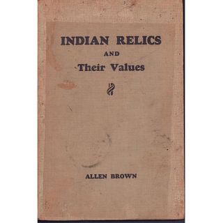 Indian Relics and Their Values First Edition Hardcover Book