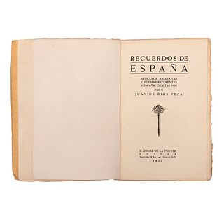 Peza, Juan de Dios. Recuerdos de España. México: E. Gómez de la Puente, Editor, 1922.  Firmado por Juan de Dios Peza.