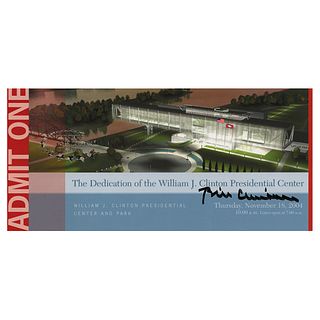 Bill Clinton Signed Presidential Center Dedication Ceremony Admission Ticket