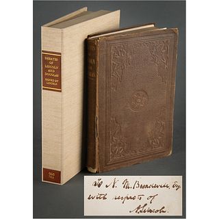 Abraham Lincoln Signed First Edition of the Lincoln-Douglas Debates (One of Four Known Signed in Ink, to Former Law Apprentice N. M. Broadwell)