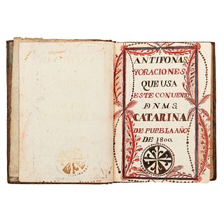 Antífonas y Oraciones que usa este Convento de N. M. S. Catarina de Puebla año de 1800.  Manuscrito.