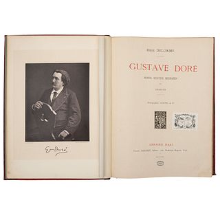 Delorme, René. Gustavo Doré. Peintre, Sculpteur, Dessinateur et Graveur. París: Librairie d'art / Ludovic Baschet, 1879....