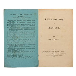 Quinet, Edgar. L'Expédition du Mexique. Londres: W. Jeffs, 1862.  8o. marquilla, 39 p. Pasta anterior y portada con ma...