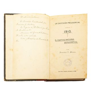 Madero, Francisco I.  La Sucesión Presidencial 1910.  San Pedro Coahuila, Diciembre de 1908. Primera edición.