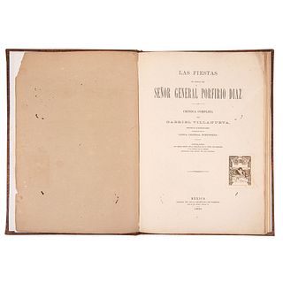 Villanueva, Gabriel. Las Fiestas en Honor del Señor General Porfirio Díaz. México, 1891. 4 láminas.