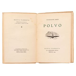 Amor, Guadalupe. Polvo. México: Nueva Floresta en la Editorial Stylo, 1949. Dedicado y firmado por Guadalupe Amor.
