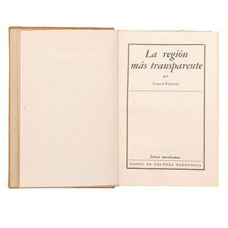 Fuentes, Carlos. La Región Más Transparente. México: Fondo de Cultura Económica, 1958. Primera edición.