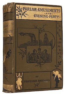 Hoffmann, Professor. Parlor Amusements and Evening Party Entertainments.