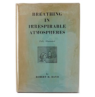 Breathing In Irrespirable Atmospheres 1947 by Robert Davis