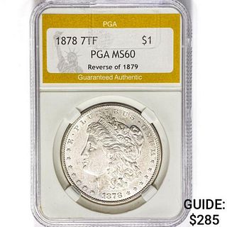 1878 7TF Morgan Silver Dollar PGA MS60 REV 79