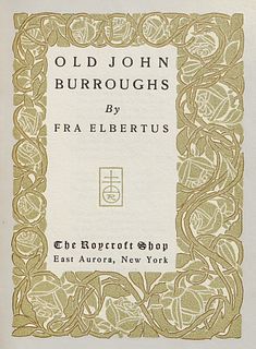 Roycroft Hand Illumined Book "Old John Burroughs" by Fra Elbertus 1901