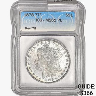 1878 7TF Rev 78 Morgan Silver Dollar ICG MS61 PL